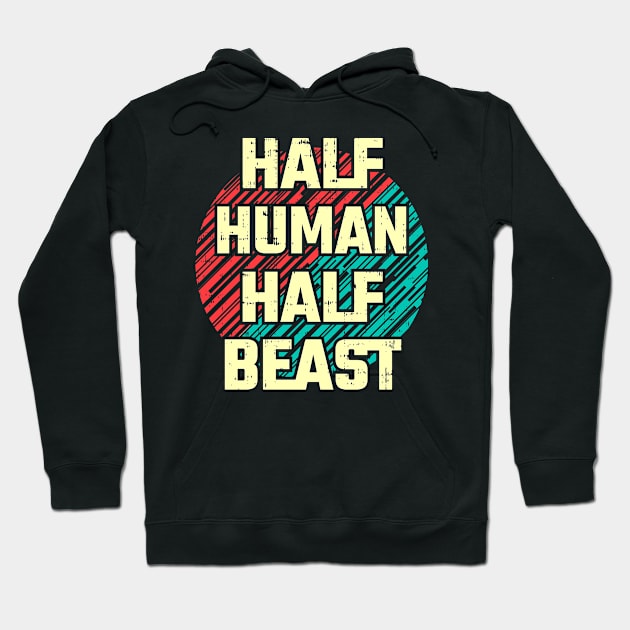 Half human half beast Hoodie by D3monic